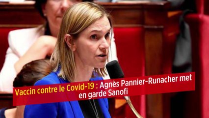 Vaccin contre le Covid-19 : Agnès Pannier-Runacher met en garde Sanofi