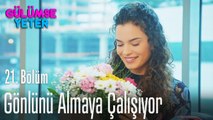 Yasemin'in gönlünü almaya çalışıyor - Gülümse Yeter 21. Bölüm