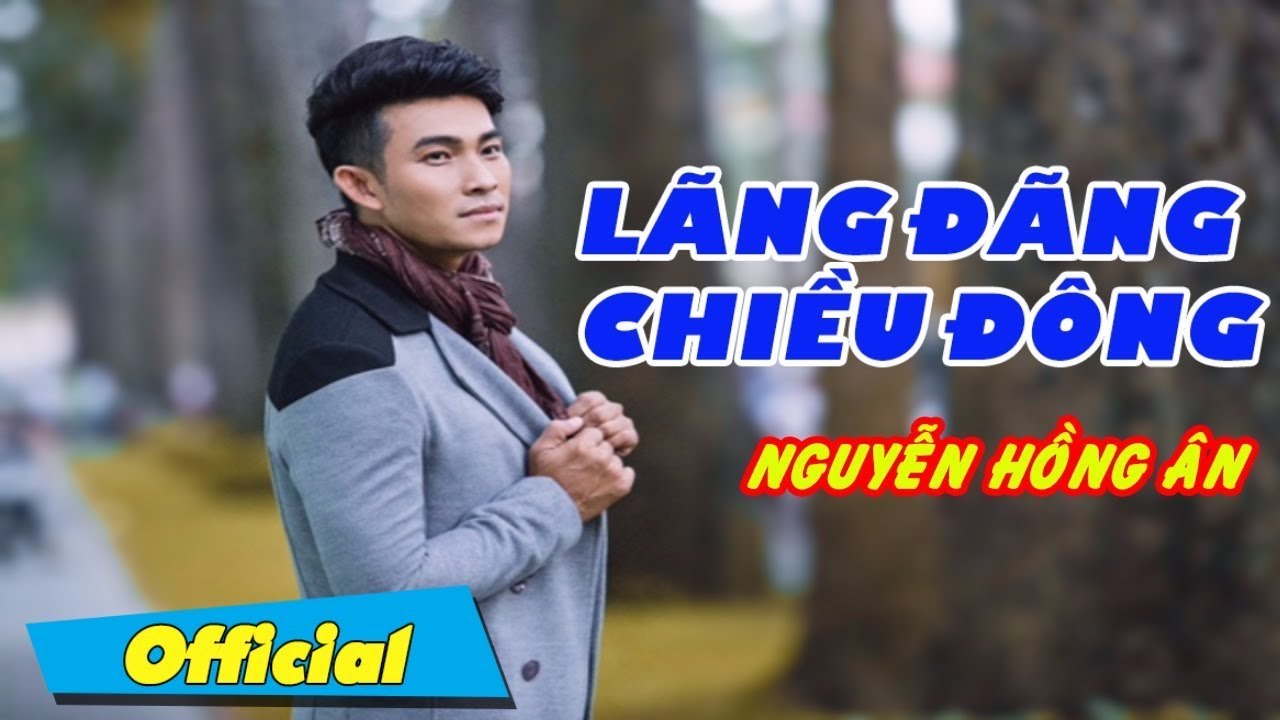 Lãng Đãng Chiều Đông - Nguyễn Hồng Ân  Nhạc Trữ Tình Hay Mới Nhất 2017