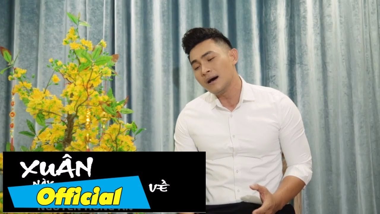 Xuân Này Con Không Về - Nguyễn Hồng Ân  Xuân 2017