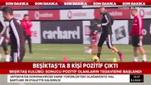 Beşiktaş'ta koronavirüs depremi! 8 pozitif vaka açıklandı