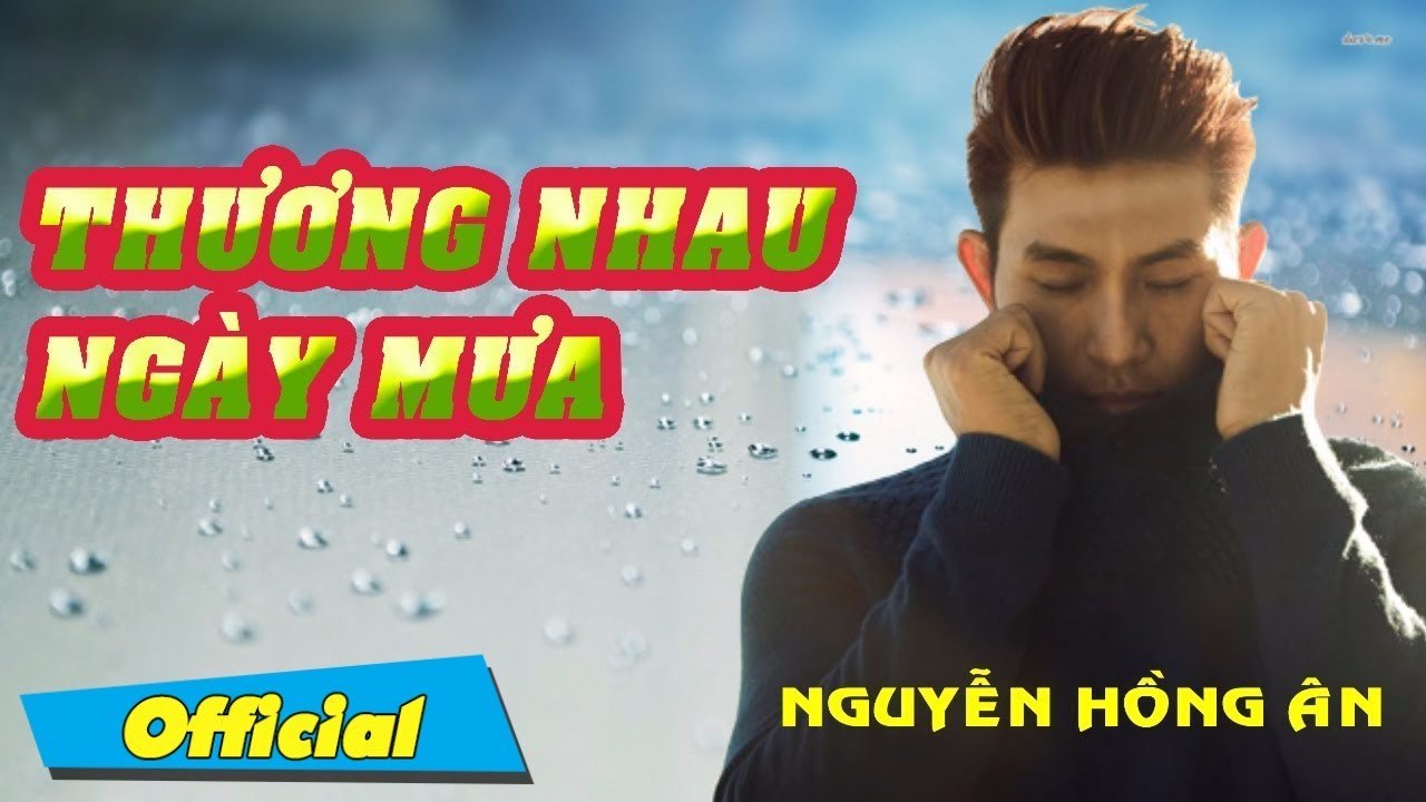Thương Nhau Ngày Mưa - Nguyễn Hồng Ân