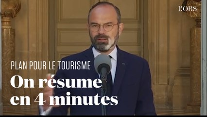 Le plan pour le tourisme d'Edouard Philippe résumé en 4 minutes