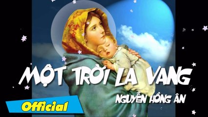 Một Trời La Vang - Nguyễn Hồng Ân  Thánh Ca Nguyễn Hồng Ân