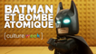 Culture Week by Culture Pub - Batman et Bombe Atomique