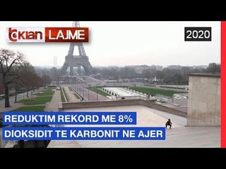 Reduktim rekord me 8% i dioksidit te karbonit ne ajer | Lajme - News