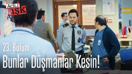 Bunlar düşmanlar kesin! - Acil Aşk Aranıyor 23. Bölüm