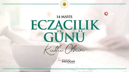 Cumhurbaşkanı Erdoğan, Eczacılık Günü'nü kutladı