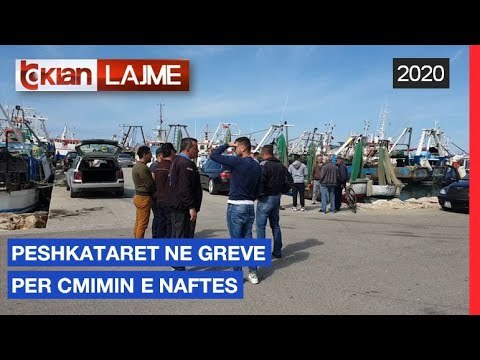 Peshkataret ne greve per cmimin e naftes | Lajme – News