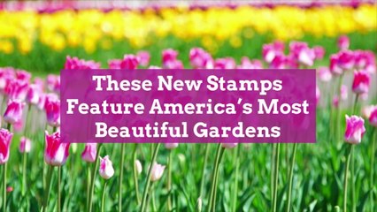 These New Stamps Feature America's Most Beautiful Gardens