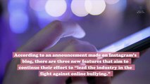 Instagram just launched a new feature to combat online bullying