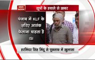 ISI spreads terror with help of KLF in Punjab
