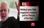 BIG 5: PM Modi wins TIME magazine's reader's poll for 'Person of the Year''