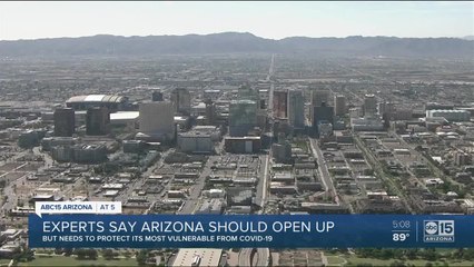 Experts say Arizona should open up amid COVID-19 pandemic
