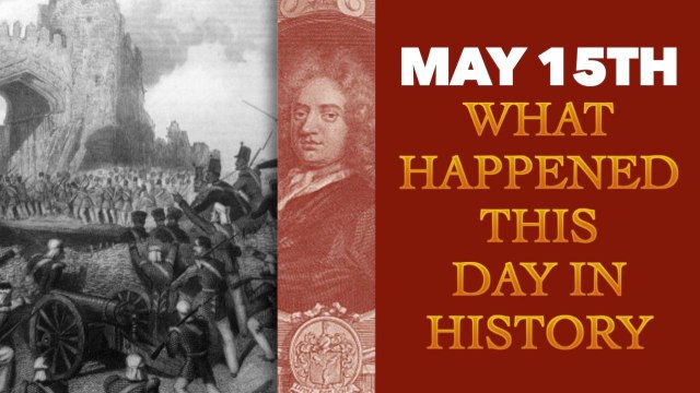 May 15th: Lets take a peek in history and find out what happened on this day | Oneindia
