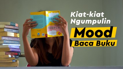 Suka Beli dan Koleksi Buku tapi Susah Ngumpulin Mood Baca, Ini Kiat-kiatnya!