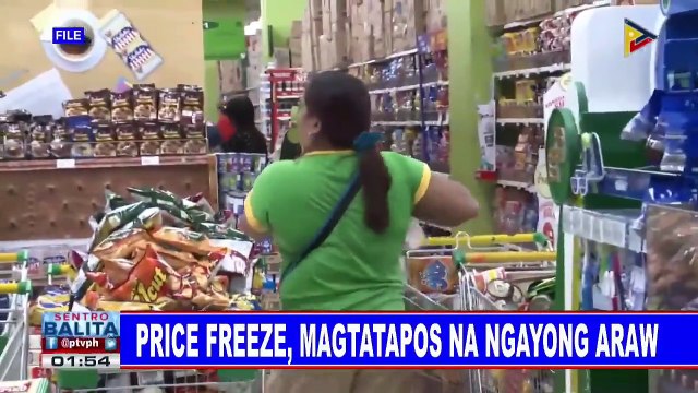 Price freeze, magtatapos na ngayong araw