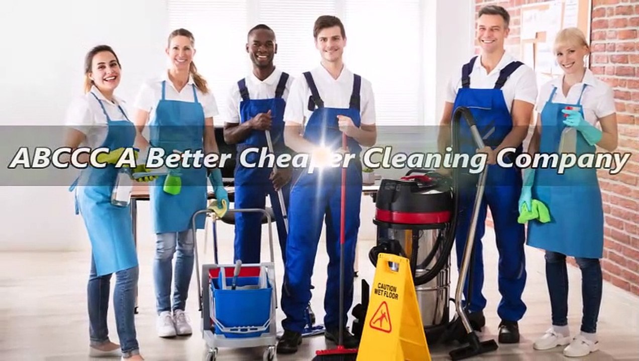 ABCCC A Better Cheaper Cleaning Company video Dailymotion