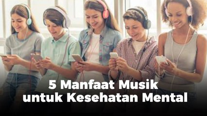 5 Manfaat Musik untuk Kesehatan Mental