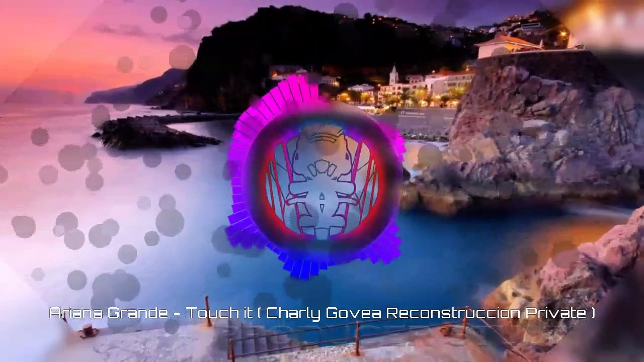 Ariana Grande - Touch It (Charly Govea Reconstruccion Private)