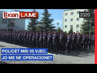 Policet mbi 55 vjec, jo me ne operacione? | Lajme - News