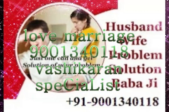 Love Marrige Problem Solution in London ...+91-9001340118 Boyfriend Vashikaran Specialist MUMBAI