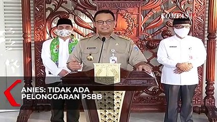 Anies: Tidak ada Kebijakan Pelonggaran PSBB!