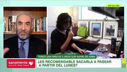 #SanamenteConElDrHuerta - Mi niña de 5 años sufre de asma ¿Es recomendable salir a pasear el lunes?