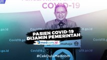 Pasien COVID-19 Dijamin Pemerintah