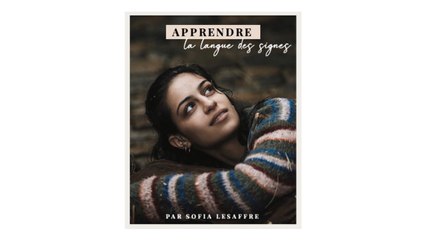 Apprendre la langue des signes | By Sofia Lesaffre