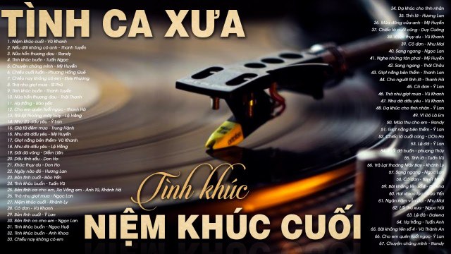 Niệm Khúc Cuối, Nếu Đời Không Có Anh - Dòng nhạc TÌNH CA XƯA Bất Hủ Hải Ngoại Một Thời Buồn Thấu Tim