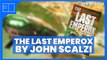 John Scalzi's The Last Emperox - A Thrilling Sci-Fi Read (Presented by Tor Books)