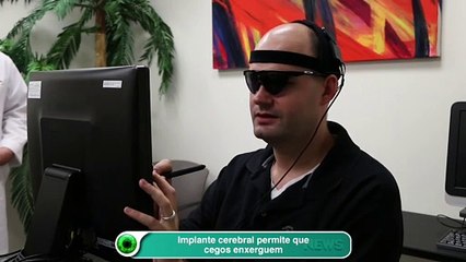 Implante cerebral permite que cegos enxerguem