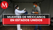 En EU hay 337 mexicanos contagiados y 827 fallecidos por coronavirus