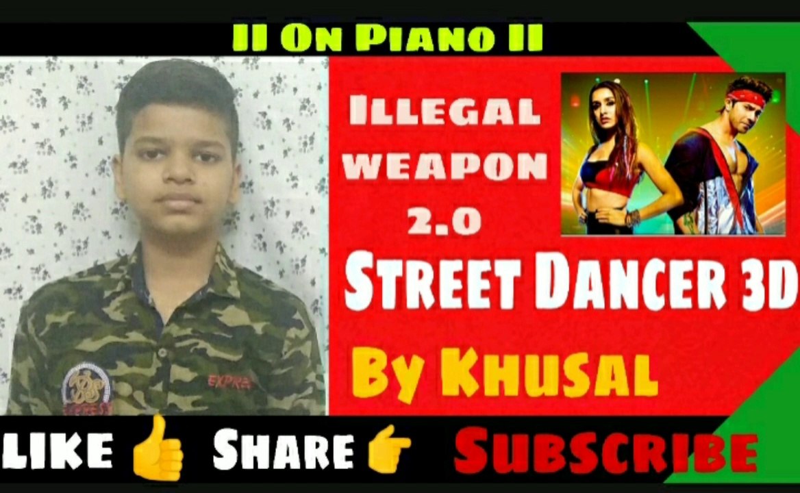 Illegal Weapon 2.0 ll Street Dancer 3D ll On Piano ll by Khusal