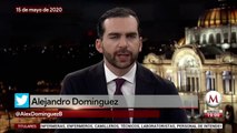 Milenio Noticias, con Alejandro Domínguez, 15 de mayo de 2020