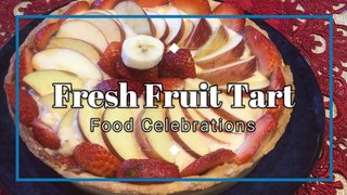 Fresh Fruit Tart Recipe | Food Celebrations