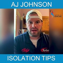 AJ Johnson Isolation Tips