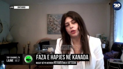 Faza e hapjes në Kanada/ Masat që po merren për rimëkëmbje dhe siguri