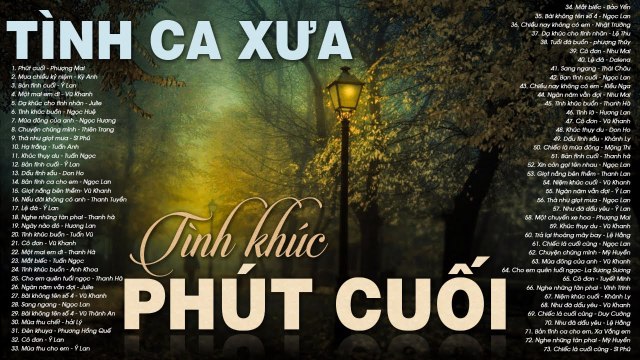PHÚT CUỐI - Dòng Nhạc Tình Ca Xưa Phòng Trà Sang Trọng Nghe Về Đêm Là Buồn Rơi Nước Mắt