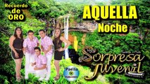 SORPRESA JUVENIL ♫ Aquella Noche ►[Padilla Producciones] Recuerdito AUDIO ORIGINAL CUMBIA SANJUANERA