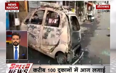Speed News: 100 shops burnt as clashes broke out in Aurangabad, Maharashtra