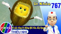 Dr. Khỏe - Tập 767: Vỏ sầu riêng trị chứng khó tiêu, đầy bụng