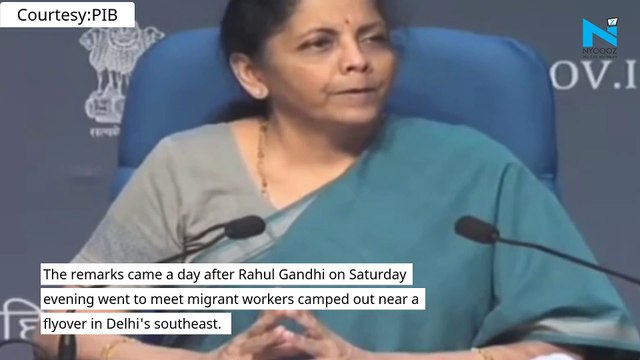 Finance Minister Nirmala Sitharaman calls Rahul Gandhi's meeting with migrants a 'dramabaazi'