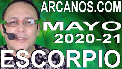 ESCORPIO MAYO 2020 ARCANOS.COM - Horóscopo 17 al 23 de mayo de 2020 - Semana 21
