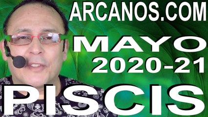 PISCIS MAYO 2020 ARCANOS.COM - Horóscopo 17 al 23 de mayo de 2020 - Semana 21