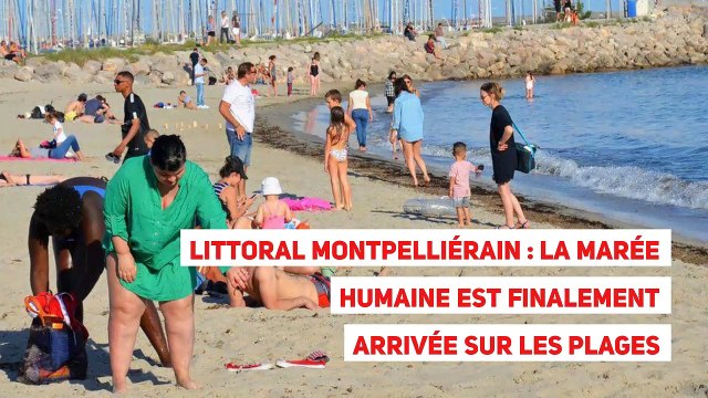 Littoral montpelliérain : la marée humaine est finalement arrivée sur les plages