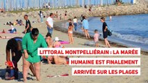 Littoral montpelliérain : la marée humaine est finalement arrivée sur les plages