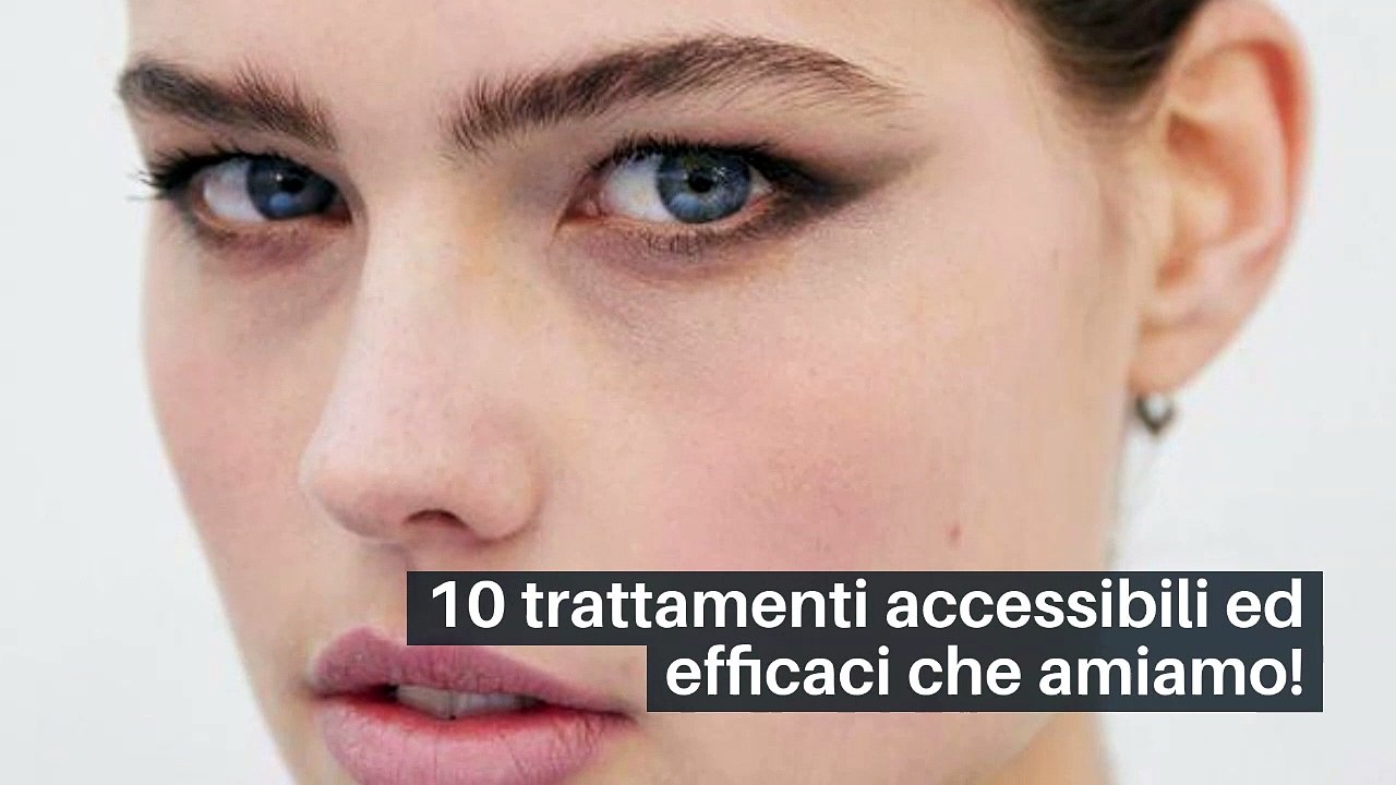 10 trattamenti accessibili ed efficaci che amiamo!