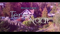 Tere Naal Video Song _ Tulsi Kumar, Darshan Raval _ Gurpreet Saini, Gautam G Sha_HD